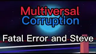 Friday Night Funkin' - Fatal Error and Steve join the game! - Multiversal Corruption series!