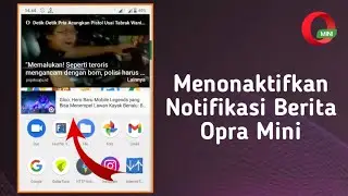 Cara Menghilangkan Notifikasi Berita Dari Opera Mini Android