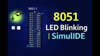LED Blinking Using 8051 Microcontroller in SimulIDE | Step-by-Step Tutorial