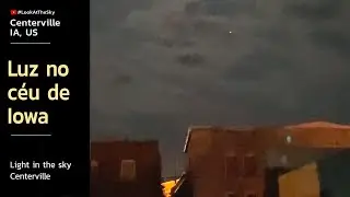 MUFON&reg; 110183. UFO sobre Centerville, Iowa, USA. 02 Julho 2020