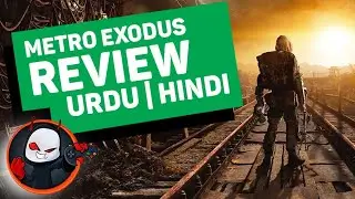 Metro Exodus Review | Urdu/Hindi | PakGamers