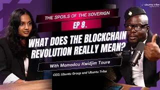 What does the Blockchain revolution really mean? | SOTS EP 8 | Mamadou Kwdjim Toure | UTribe
