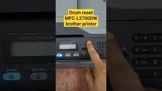 Reset Drum unit MFC-L2700DW Brother printer.How to reset drum unit brother mfcl2700 dw printer #tech
