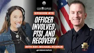 Ep 75: Sgt Michael Sugrue. Officer Involved, PTSI, and Recovery