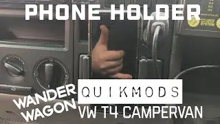 QuikMod: Custom Phone Holder for VW T4 Campervan