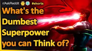 What's The Dumbest Superpower You Can Think Of? (r/AskReddit, Reddit FM)