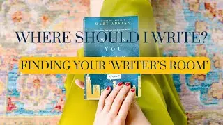 Where Should I Write? Finding YOUR 'Writer's Room'