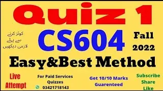 cs604 quiz no 1 correct solution fall 2022 cs604 quiz 1 solution 2022