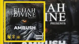 Elijah Divine &ndash; Ambush [2024]