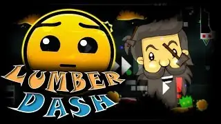Geometry dash - Lumber Dash by ReYzenGD (me)