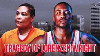 Lorenzen Wright: The NBA Star Betrayed and Murdered