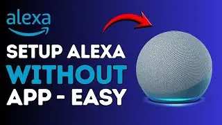 How to Set Up Alexa Without App !