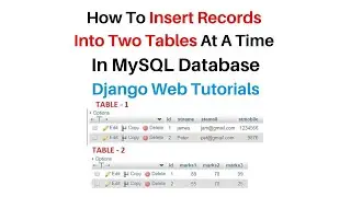 python Django Insert Data Records Into Two Tables Simultaneously In MySQL full stack development