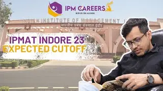 IPMAT Indore 2023 Expected Cut-Off || IPM Careers #ipmat_indore