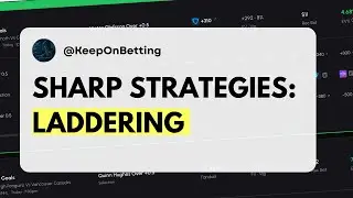 LADDERING - How to Increase Profits & Reduce Variance (Sharp Betting)