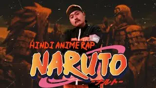 NARUTO - TARUN TD | PROD. @YoungCharsi  | TRIBUTE TO NARUTO | HINDI ANIME RAP | 2022