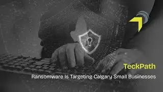 Ransomware Is Targeting Calgary Small Businesses | How to Protect Your Company