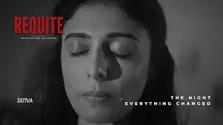 REQUITE | Official Trailer | Psychological Short Film | Friendship &bull; Betrayal &bull; Truth | Tattva Film
