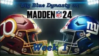 The Big Blue Dynasty: 2024 Season Debut vs the Commanders and Drake Maye | Madden 24