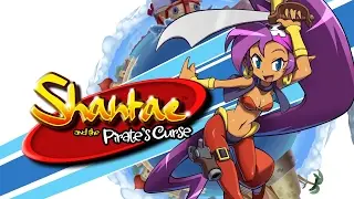 Shantae and the Pirate's Curse | Pt 15 (Dec 21, 2016)