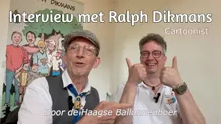 De Haagse ballonnenboer interviewt tekenaar Ralph Dikmans (van Kobus de Klompenmaker) Interview 1