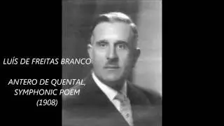 LU&Iacute;S DE FREITAS BRANCO - ANTERO DE QUENTAL l SYMPHONIC POEM l (1908)