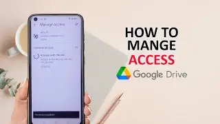 How To Manage Access In Google Drive On Android
