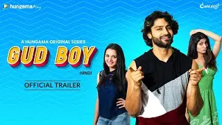 Hungama Originals Gud Boy | Official Hindi Trailer | Rishi Saxena, Khushboo Tawde, Reena Aggarwal