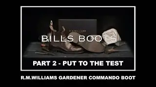 MY R.M.WILLIAMS GARDENER COMMANDOS REVIEW ON WEAR AND TEAR.