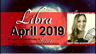 Libra April 2019- Career, Money, Love- Tarot Reading