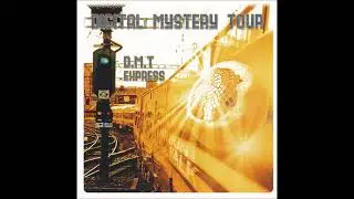 Digital Mystery Tour -  D.M.T. Express 2005 (Full Album)