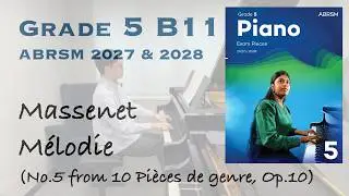 Grade 5 B11 | Massenet - Mélodie (Op.10 No.5) | ABRSM Piano Exam 2025-2026 | Stephen Fung 🎹