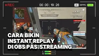 CARA BIKIN INSTANT REPLAY DI OBS PAS LAGI STREAMING