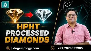 HPHT Processed हीरा क्या होता है | What is HPHT Processed Diamond | HPHT Treatment | HPHT & CVD