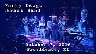 Funky Dawgz Brass Band: 2016-10-07 - F&ecirc;te Music Hall; Providence, RI (Complete Show) [4K]