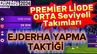 FM 24 MOBILE TACTIC PREMIER LEAGUE MID-LEVEL TEAMS DRAGON TACTIC FM 24 MOBILE TACTIC
