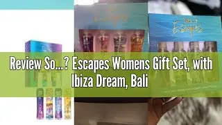 Review So&hellip;? Escapes Womens Gift Set, with Ibiza Dream, Bali Breeze, Mykonos Nights & Majorca Love, F