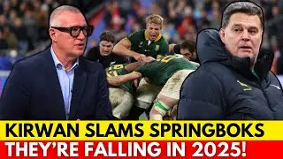 🚨THE SPRINGBOK REIGN IS ENDING&rsquo; &ndash; KIRWAN&rsquo;S BOLD 2025 CLAIM | SPRINGBOKS NEWS