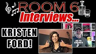 ROOM 6 INTERVIEWS #229 - Kristen Ford! [INTERVIEW/MUSIC VIDEO]