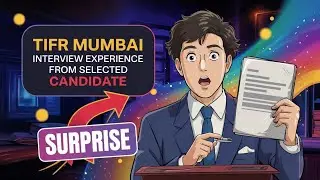 TIFR Mumbai Interview experience From a selected candidate