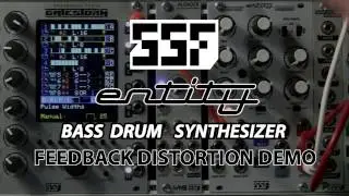 SSF Entity Bass Drum Synth -Feedback Distortion