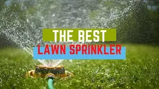 Best lawn sprinkler 2020: water your home turf the hassle-free way