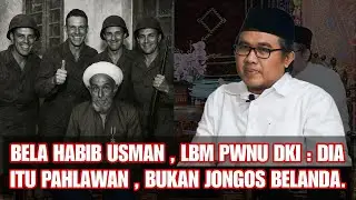 BERITA LUCU ‼️ PWNU DKI Bela Habib Usman : Dia Pahlawan bukan J0ng0s Belanda