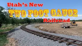 WOW!!! A New Two-Foot Gauge Railroad in Santaquin Utah!!