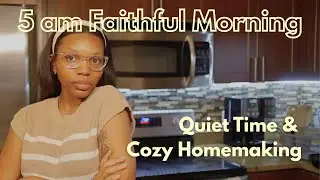 ✨ 5AM Faithful Homemaker Morning Routine | Gentle Homemaking, Tea & Quiet Time 🌷