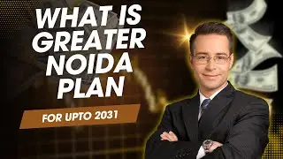 Greater Noida 2031 Master Plan: What You Need to Know