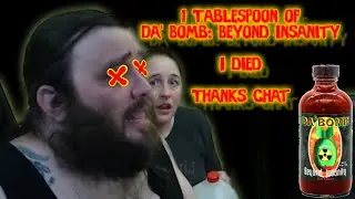 Channel Point Redeemed - 1 Tablespoon of Da Bomb: Beyond Insanity