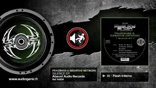 FRAZZBASS & NEGATIVE NETWORK - B1 - FLESH INFERNO - SILENCE EP - AA04