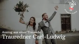 Freier Trauredner Carl-Ludwig Paeschke | Auszug aus einer Traurede | Strau&szlig; & Fliege