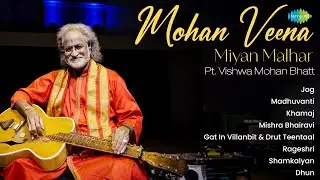 Mohan Veena - Miyan Malhar | Pt. Vishwa Mohan Bhatt | Indian Classical Instrumental Music